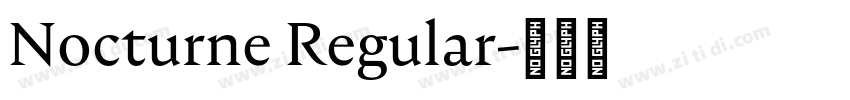 Nocturne Regular字体转换 Nocturne Regular字体转换